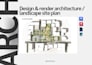 design and render architecture, landscape site plan  in 1 day